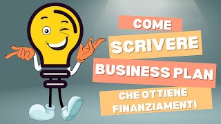 La guida definitiva per scrivere un business plan che ottiene finanziamenti