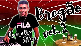 CLAUDIO SILVA BREGÃO VOL 2 NOVO CD