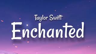 Taylor Swift - Enchanted (Lyrics)