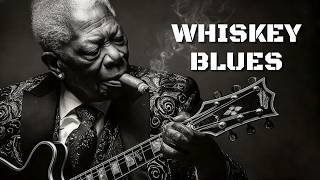 Whiskey Blues Songs | Slow Melodies for Evening Chill