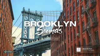 Brooklyn Sound / Best music vibes of one of the greatest place in the world to feel better and relax