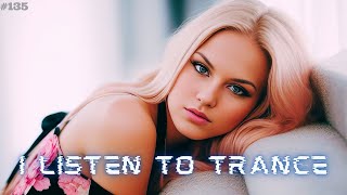 I Listen to Trance #135/Epic Trance