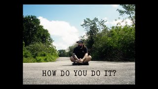 How Do You Do It?