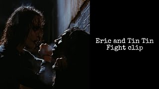 Eric and Tin Tin fight
