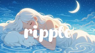ripple // chill lofi • relax • study • unwind