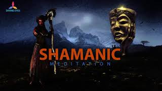 Shamanic Meditation Music : Activate Your Higher Mind - Deep Trance Tuvan Throat Singing