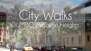 Brooklyn DUMBO, Brooklyn Heights - New York City | City Walks