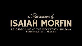 ISAIAH MORFIN   WOOLWORTH SESSIONS