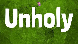 Sam Smith - Unholy (Lyrics) Mix| Charlie Puth,Wiz Khalifa,Troye Sivan