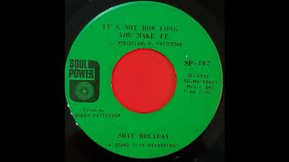 Shay Holiday...It's not how long you make it....Soul Power