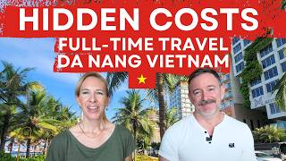 Unexpected Costs of Full-Time Travel in Da Nang