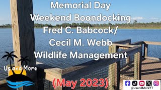 Memorial Day Weekend Boondocking, Fred Babcock/Cecil Webb Wildlife Management (Day 1) - (May 2023)