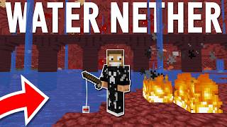 Minecraft, but the nether is flooded