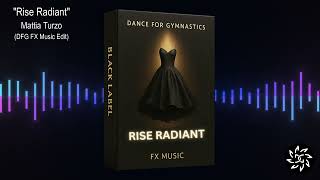 Rise Radiant (DFG FX Music Edit)