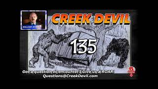 CREEK DEVIL:  EP - 135   Bigfoot is trying to push my trailer over!