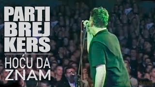 Partibrejkers - Hoću da znam (live)