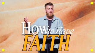 How To Have Better Faith