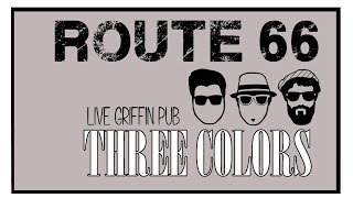 Three Colors - Route 66 (Live Griffin)