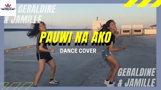 Pauwi na ako Dance Cover || AMUSE Geraldine x Jamille Dance Cover