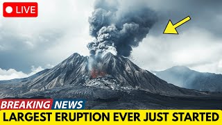 BREAKING: The Most Powerful Eruption in History Is Beginning Right Now