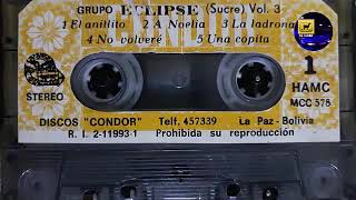🇧🇴🇧🇷Grupo Eclipse De Sucre Bolivia🎵🎵 Vol. 3 Lado 1 A ( DJ. LLAMA ) Cumbia Boliviana