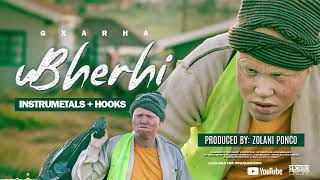 Gxarha - uBherhi Instrumentals + Hooks (Produced by Pzho | Zolani Ponco)