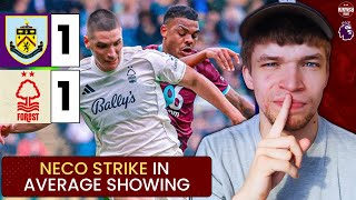 POINTS DROPPED OR STEP IN RIGHT DIRECTION? | Burnley 1-1 Nottingham Forest