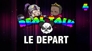 REAL TALK 04 : MON DEPART DE GAMING LIVE