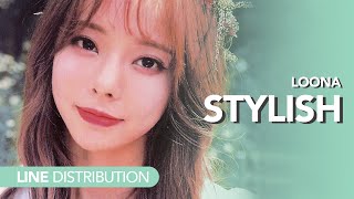 이달의 소녀 LOONA - Stylish | Line distribution