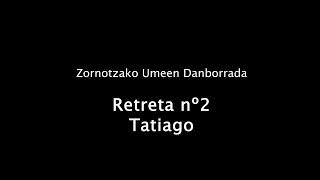 Retreta nº 2 / Tatiago [UMEEN DANBORRADA]