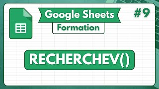 Google Sheets : La fonction RECHERCHEV : Retrouvez instantanément vos données !