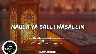 Maula Ya Salli Wasallim Lo-Fi (Slow+ Reveerb) 