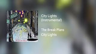 The Break Plans - City Lights (Official Instrumental)