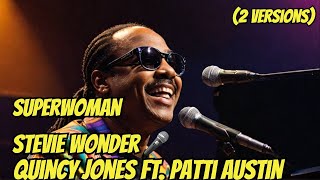 Superwoman | Stevie Wonder (Original Vocal) & Quincy Jones ft. Patti Austin – Two Vinyl Versions