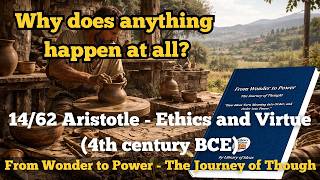 14/62 Aristotle - Ethics and Virtue (4th century BCE)