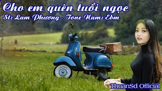 Karaoke Cho Em Quên Tuổi Ngọc Tone Nam | ThuanSd Official