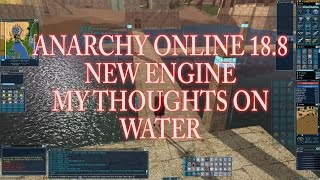 ANARCHY ONLINE 18.8 NEW ENGINE (On Test Live) "WATER"
