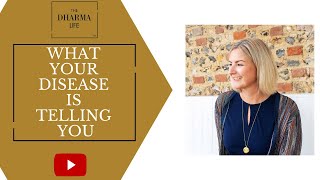 What is Your Disease Telling You?