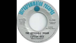 The Impossible Dream - Captain Milk