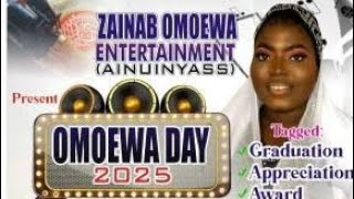 OMO EWA DAY 2025 ( AINUINYASS ) AZAKIRA ZAINAB OMOEWA