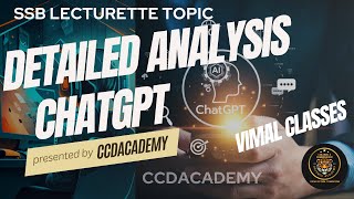 CCDAcademy's Detailed Analysis Video on Chatgpt: Useful SSB Lecturette#chatgpt#coolcommandervimalraj