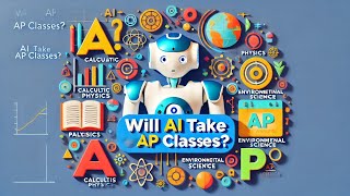 Will AI take over AP courses?