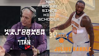 Julius Randle's Former AAU Coach Knew He Was NBA Bound!