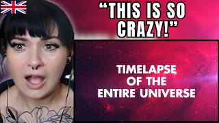 BRITISH Girl Reacts to a TIMELAPSE OF THE ENTIRE UNIVERSE!