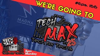 WE'RE GOING TO TechMAX! - Eps 166 - LIVE SHOW
