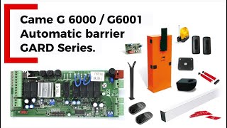 CAME G6000 / G6001 Automatic Barrier GARD Series Wiring Connection & Programming | Complete Guide