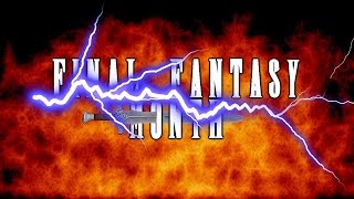 FINAL FANTASY MONTH BEGINS!
