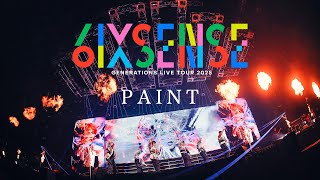 GENERATIONS / PAINT【GENERATIONS LIVE TOUR 2025 "6IX SENSE"】