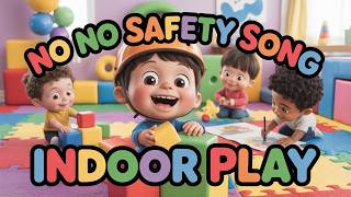 Kiddie Tunes and Rhymes: No No Safety Song Indoor Play
