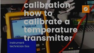 calibration | how to calibrate a temperature transmitter